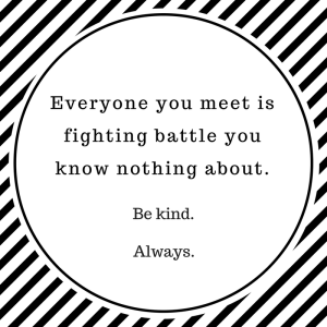 Be kind Always