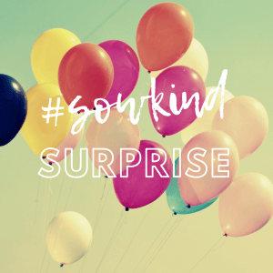 #sowkind surprise